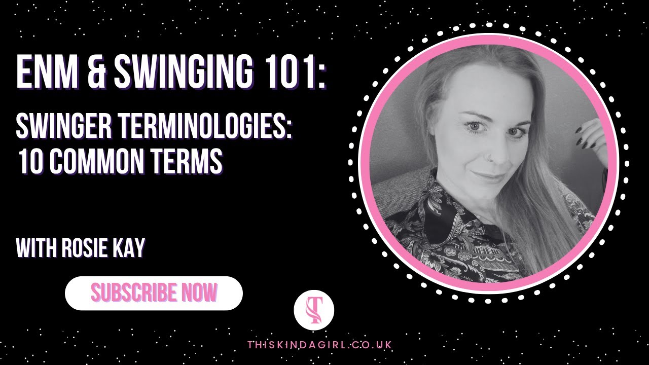 Swinger Terminology: 10 Common Terms | Thiskindagirl.co.uk