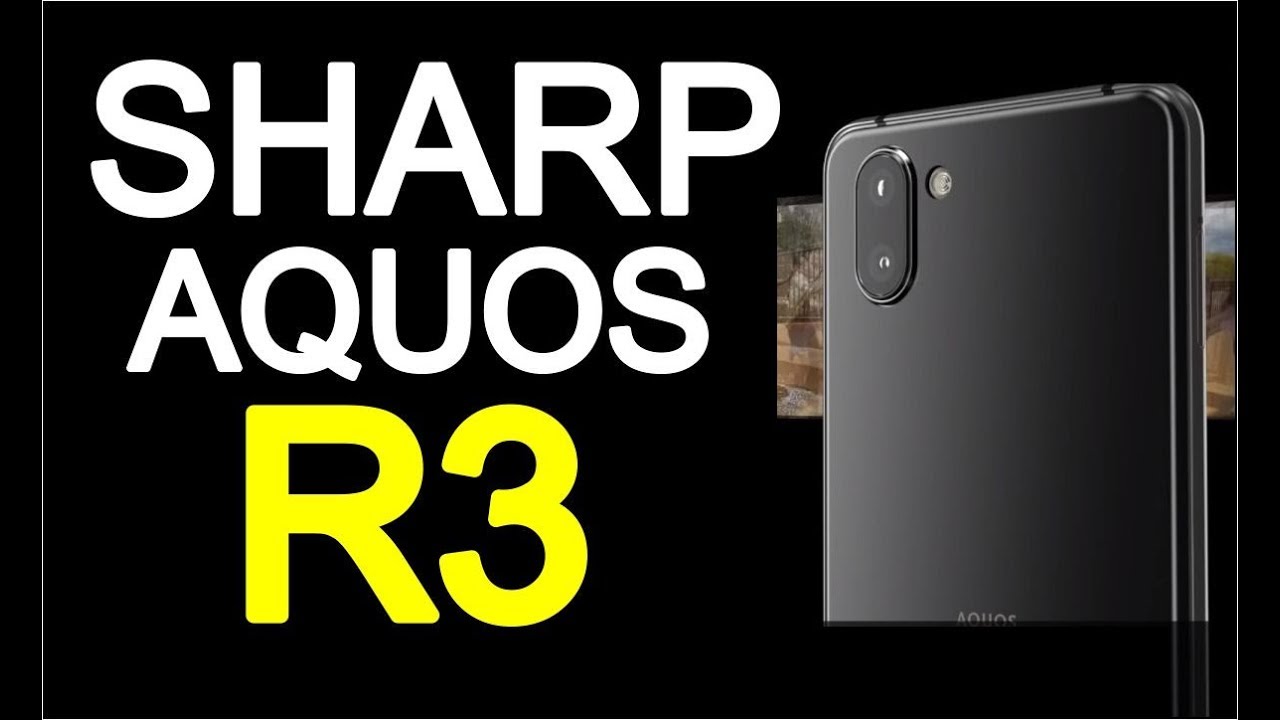 SHARP AQUOS R3 series 2019 mobile tech news, today new phone, Tablet, Electronics device, Top Mobile