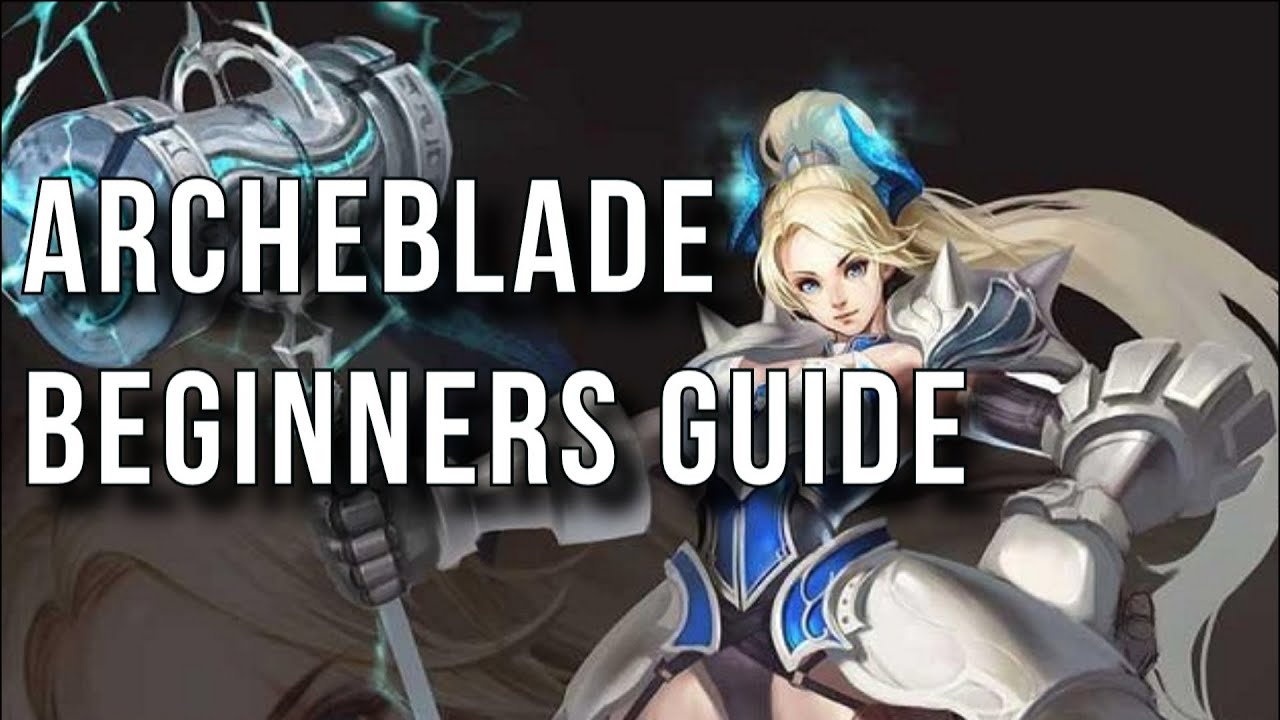 Beginners Guide - Archeblade