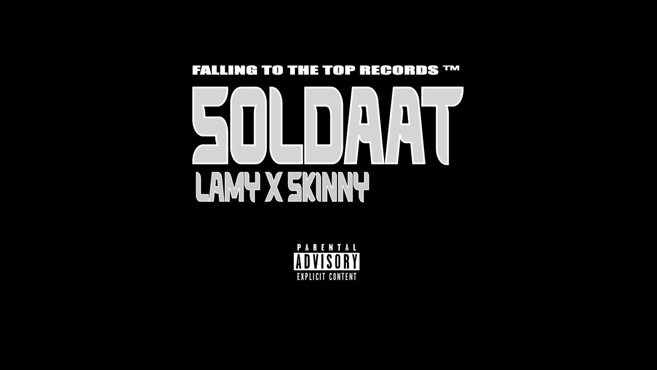 Lamy - Soldaat (Ft. Skinny)