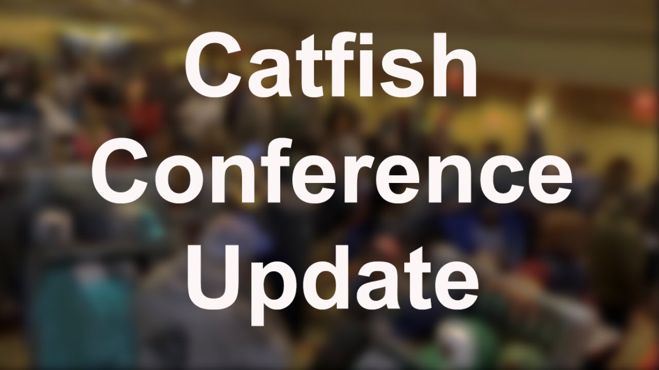 LIVE!  Catfish Conference 2019