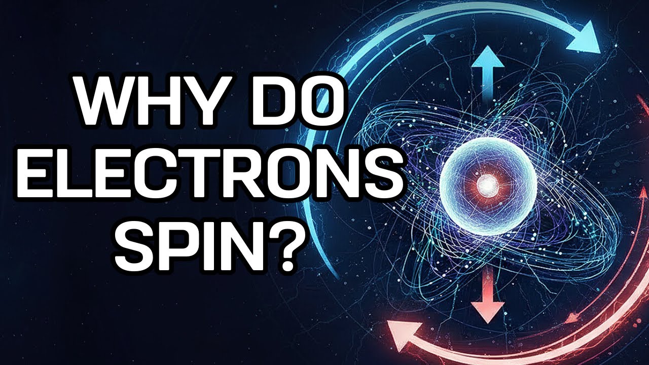 Why Do Electrons Spin? Physics Can't Really Explain It
