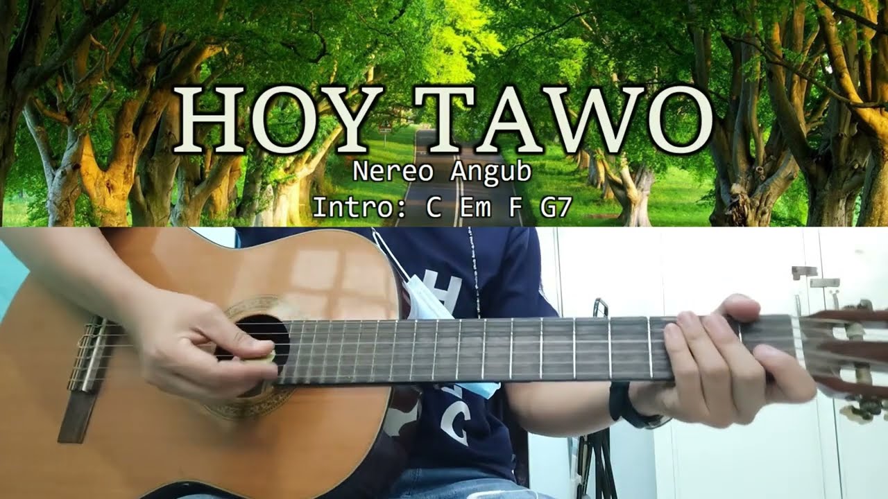 Hoy Tawo - Nereo Angub - Guitar Chords