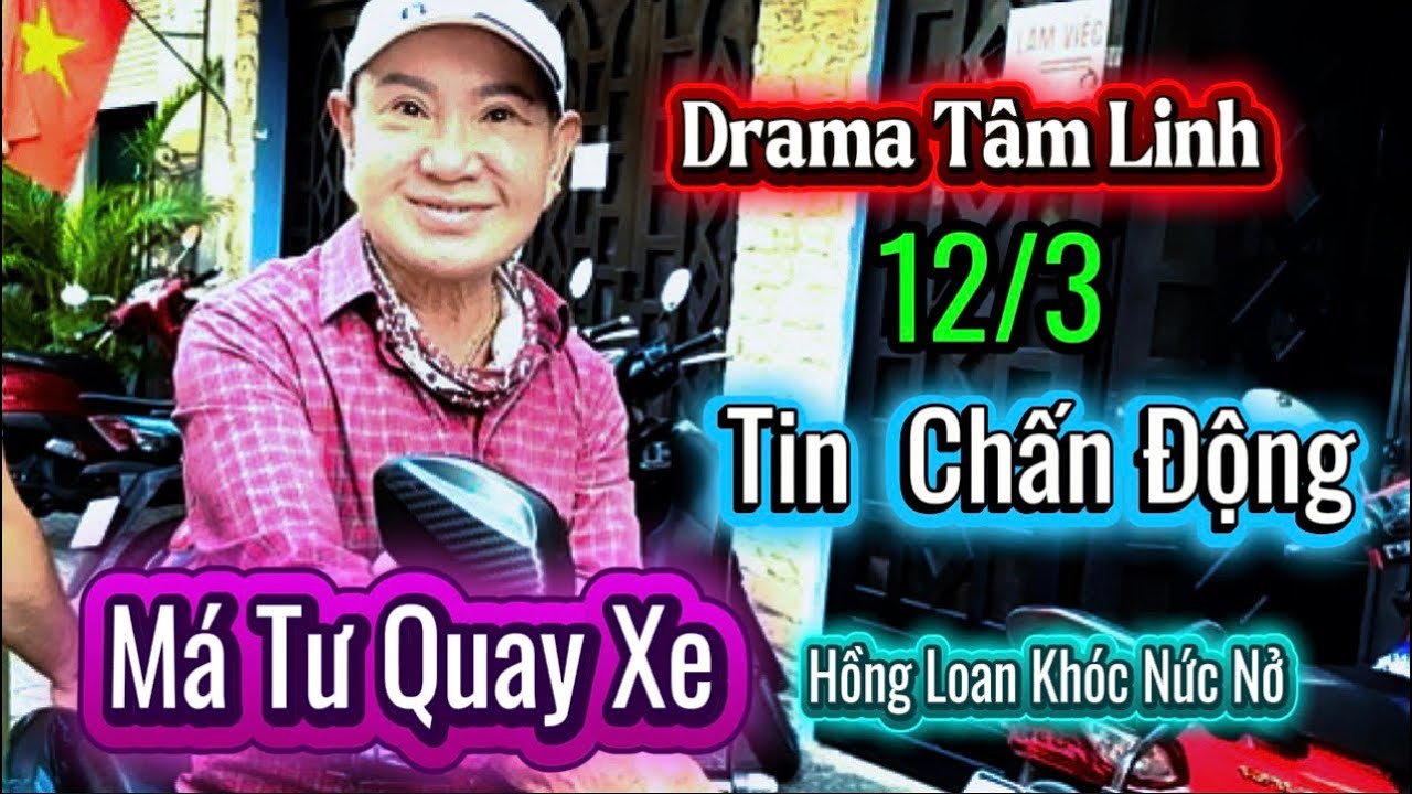 12/3 Cực Nóng : Má Tư Lên Tiếng Điều Này Hồng Loan Rất Buồn , Thăm VB Vào Nghe Dạy Dỗ 