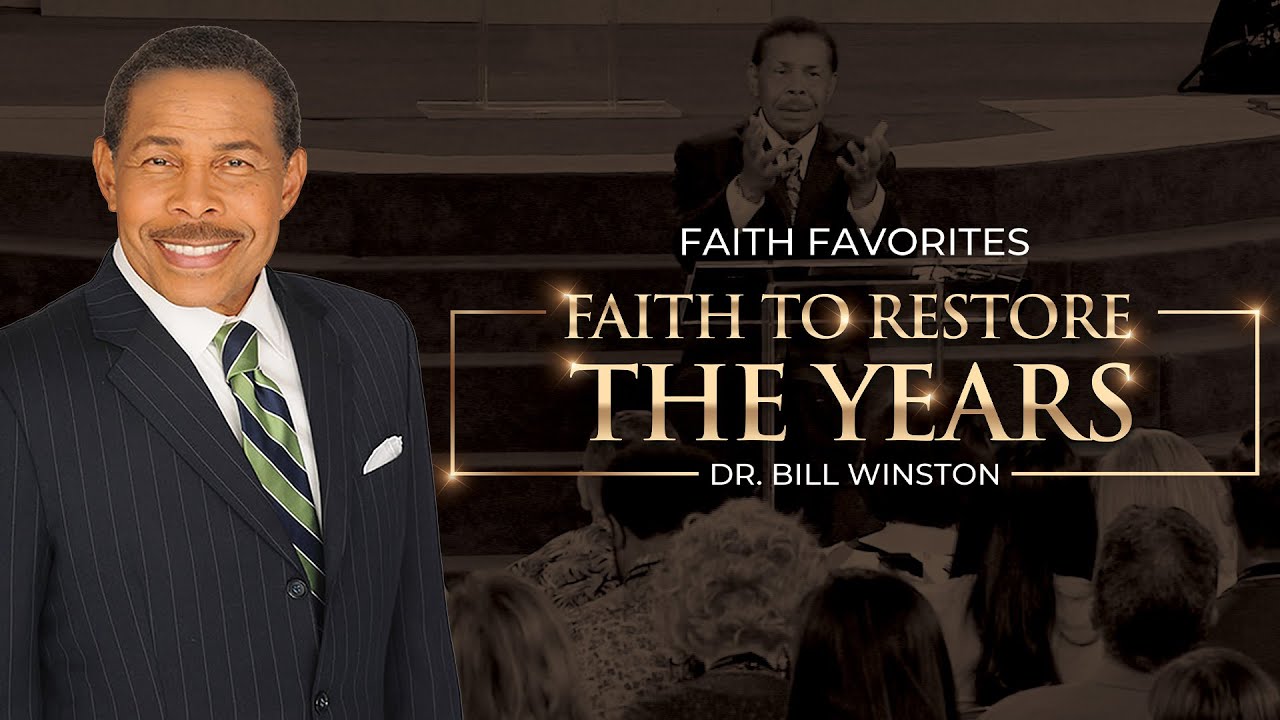 Faith to Restore The Years