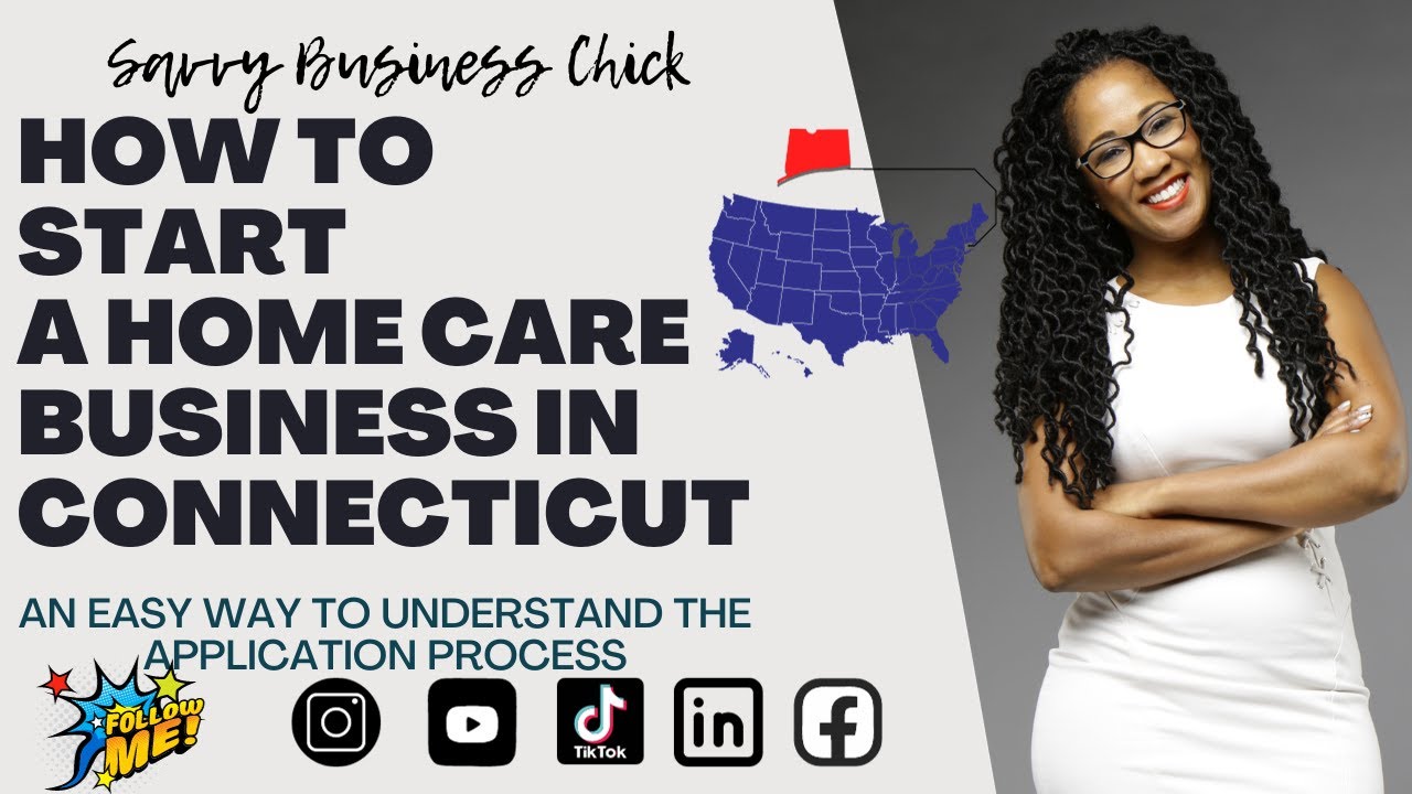 How To Start A Home Care Business In Connecticut