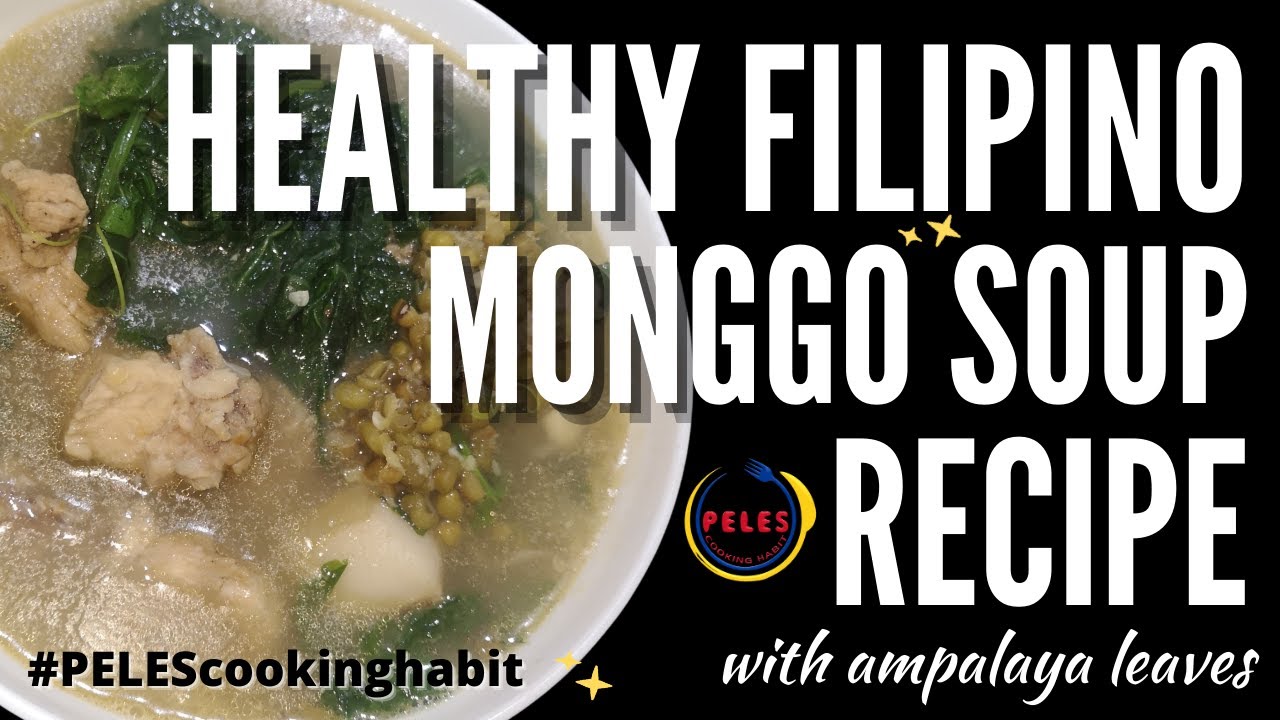 Healthy Filipino Monggo Soup Recipe | PELES Cooking Habit