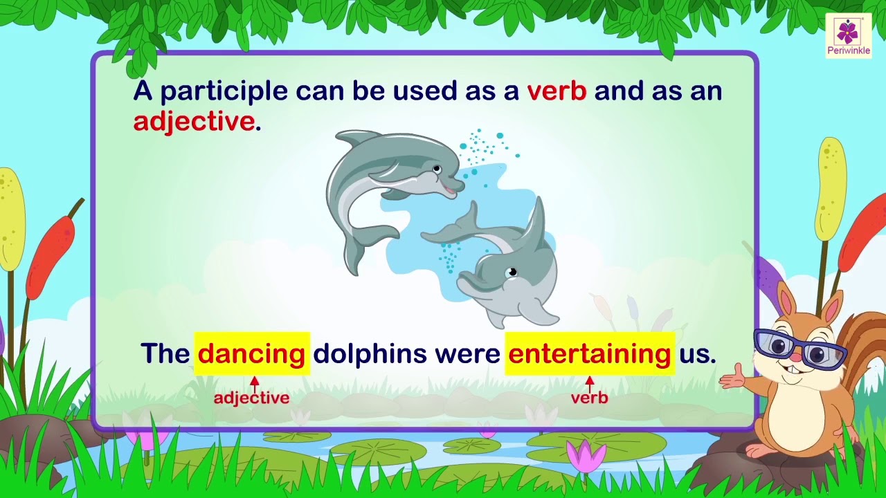 Participles | English Grammar & Composition Grade 4 | Periwinkle