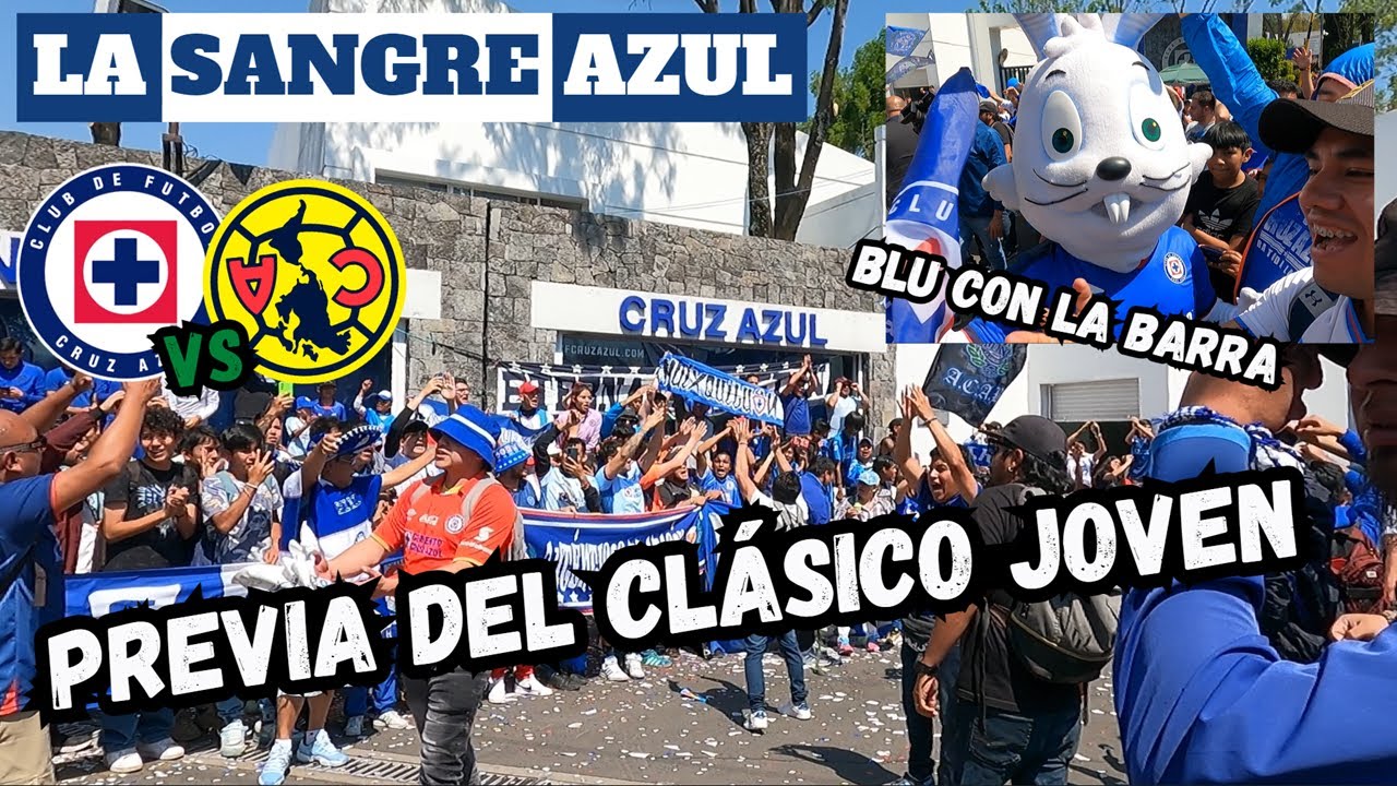 La Sangre Azul – El COLOR de la Previa del CRUZ AZUL vs América – Clásico Joven 2024