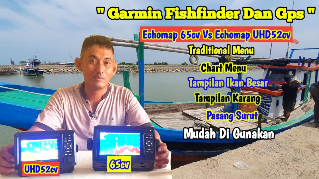 Garmin Echomap 65cv vs Echomap UHD52cv Mana yang lebih tangguh dan mudah digunakan