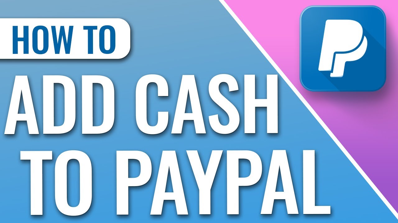 How to Add Cash into PayPal