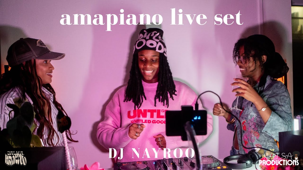 DJ NAYROO | Groovy Amapiano mix | JALMA.KRATIVO & Naisa Productions