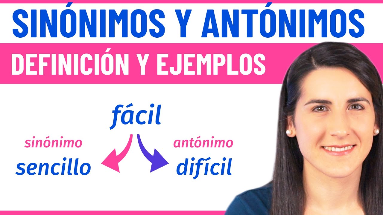 SINÓNIMOS y ANTÓNIMOS 🔤 Definición y Ejemplos