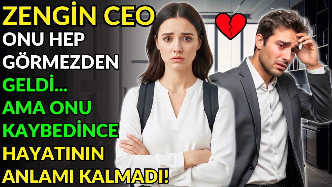 ZENGİN CEO ONU HEP GÖRMEZDEN GELDİ... AMA ONU KAYBEDİNCE HAYATININ ANLAMI KALMADI!