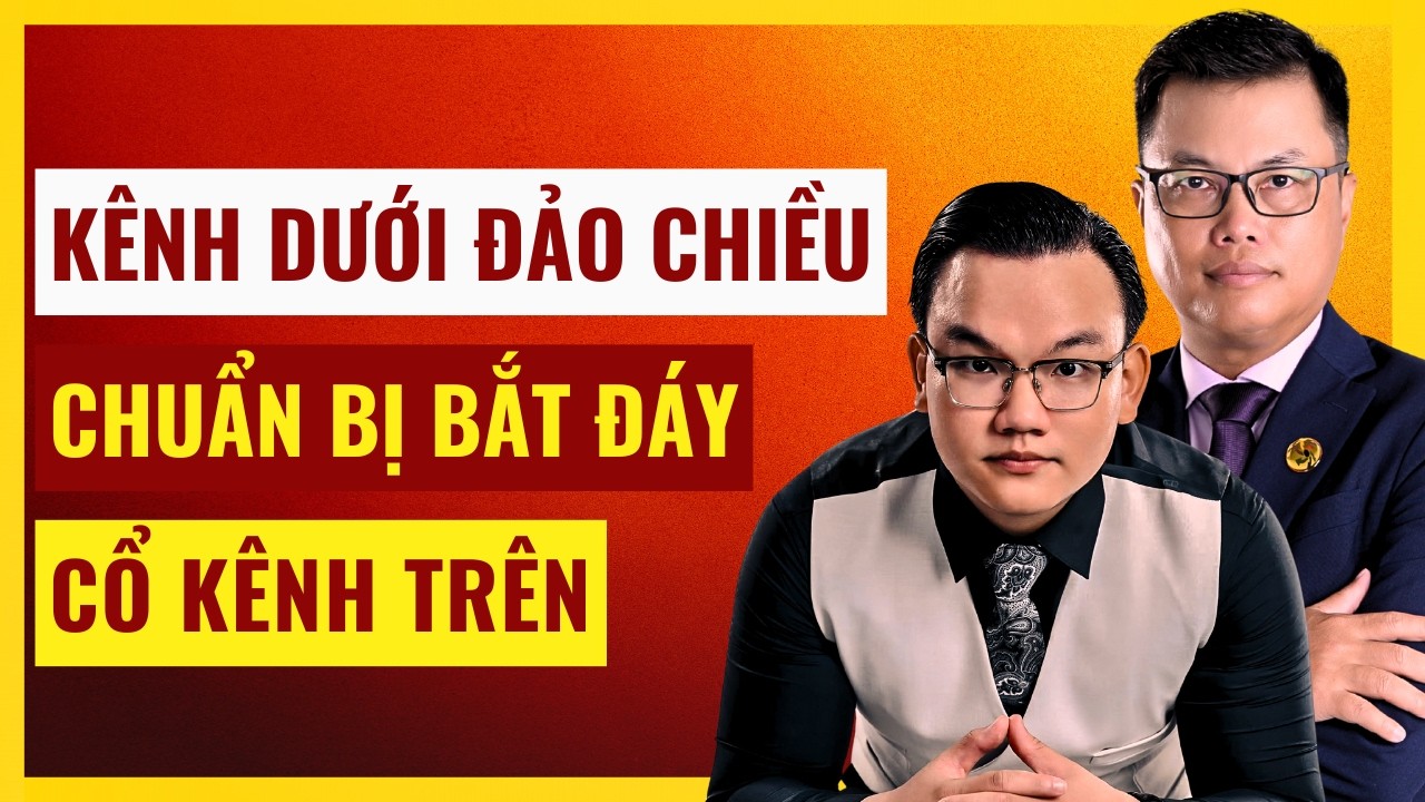 CHÚ Ý: Bank, Chứng, BDS Đảo Chiều Tăng Mạnh, Kế Hoạch Bắt Đáy Cổ Kênh Trên. Xem Ngay!