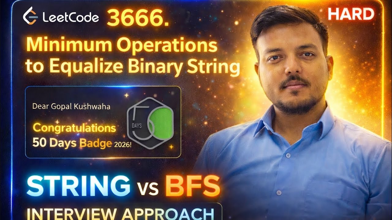 LeetCode 3666 | Minimum Operations to Make All 1s | String vs BFS |  Interview Approach