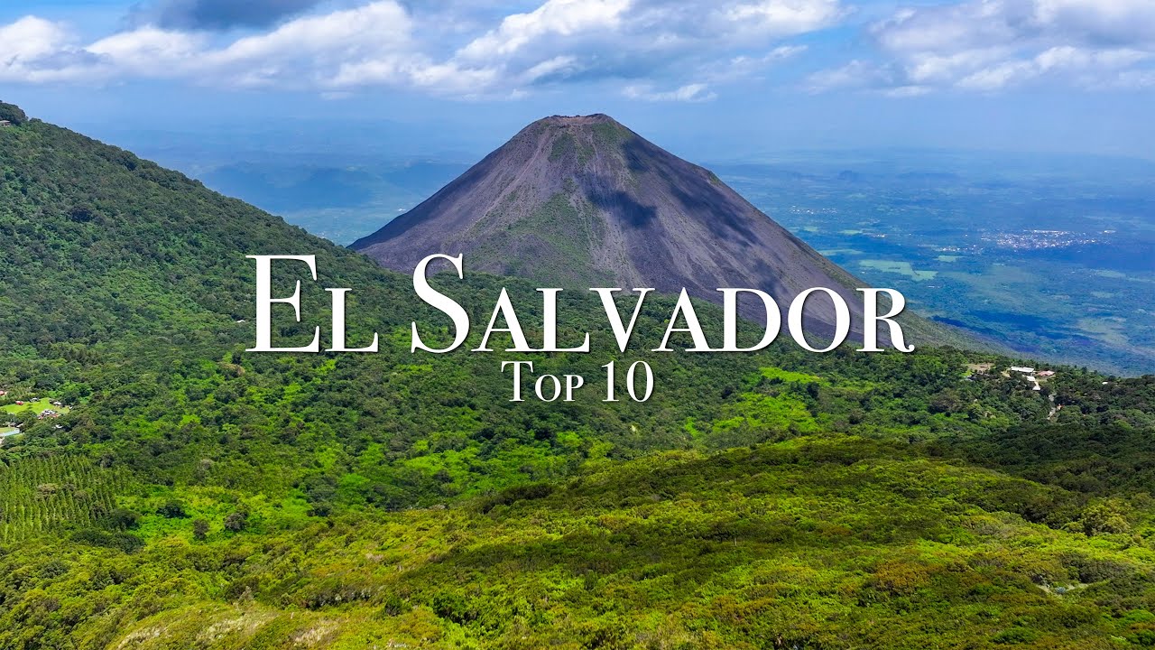 Los 10 Mejores Lugares Para Visitar en El Salvador