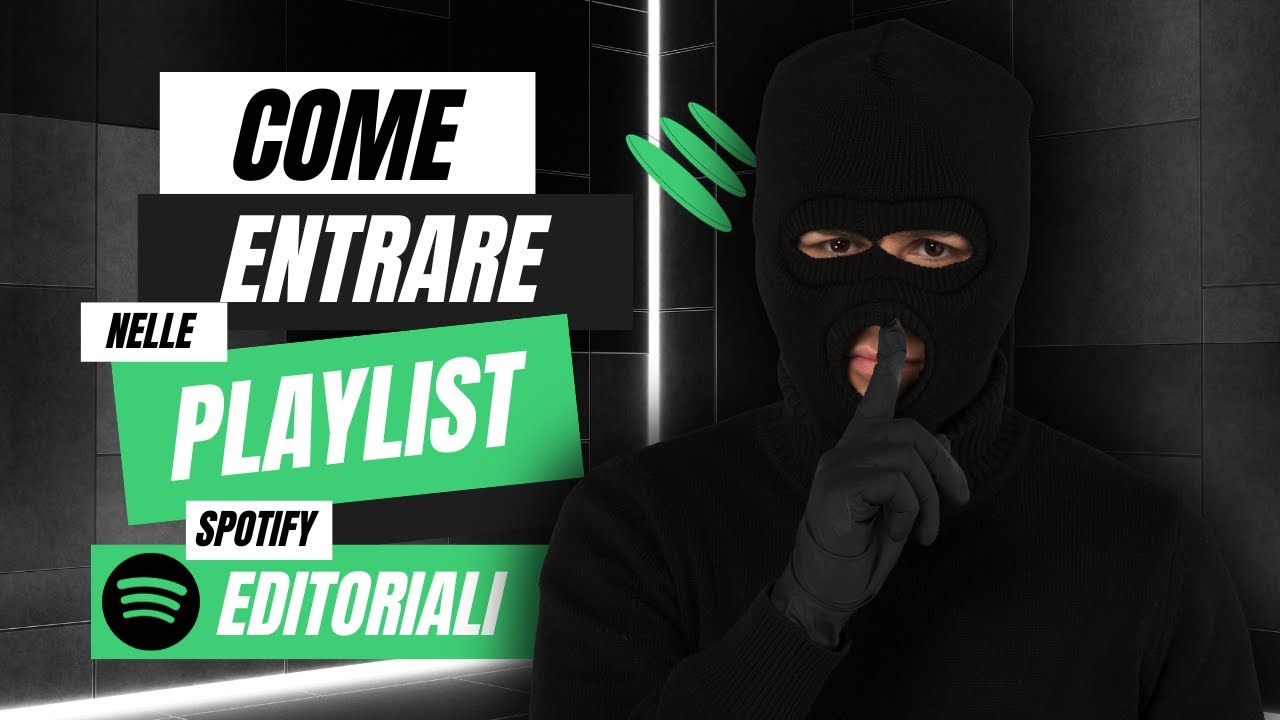 COME ENTRARE NELLE PLAYLIST EDITORIALI DI SPOTIFY