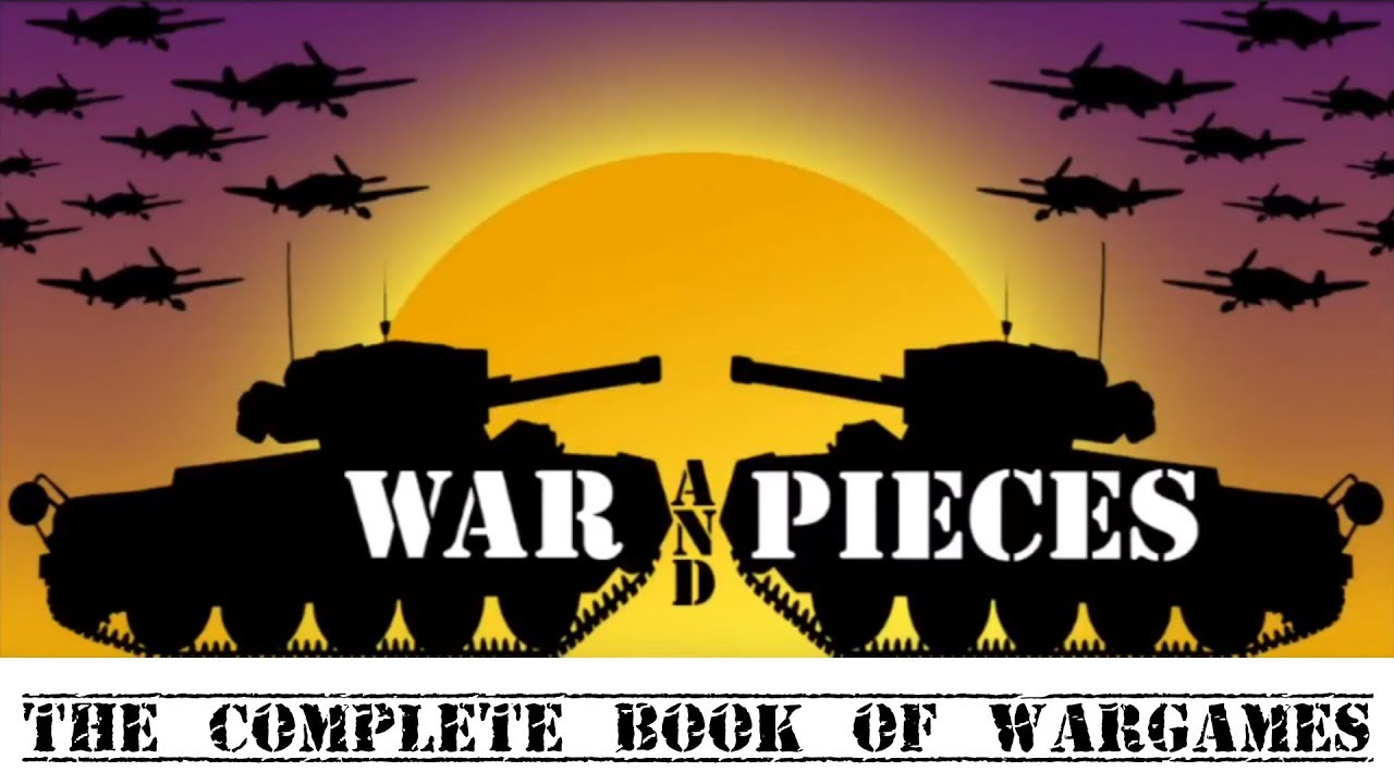 War And Pieces   The Complete Book Of Wargames