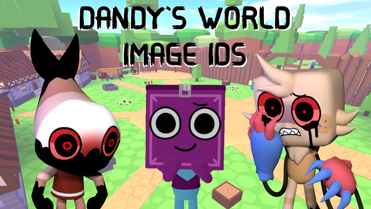 Dandy's World Image Id Roblox/Codes For Roblox