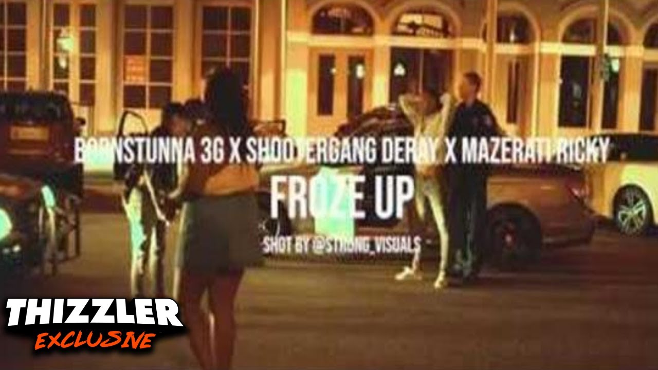 Mazerati Ricky, BornStunna 3G, Shootergang Deray - Froze Up (Exclusive Music Video)Dir StrongVisuals