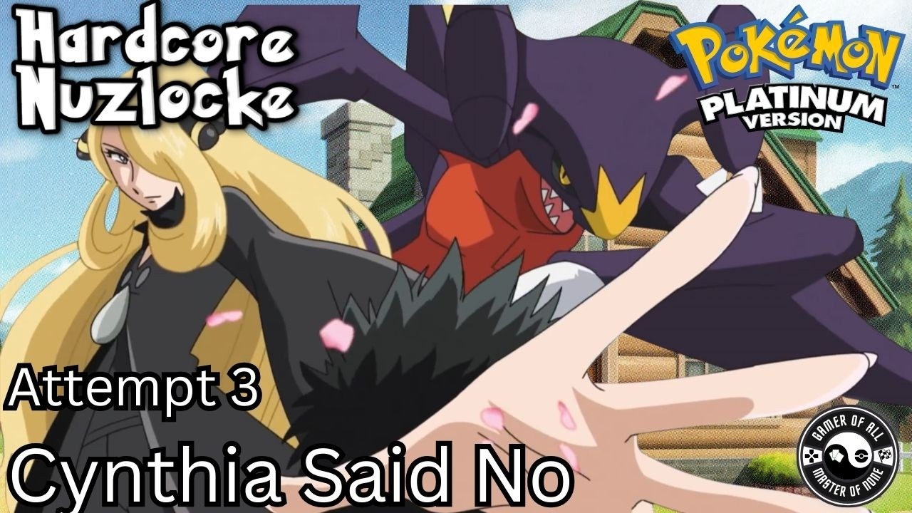 Pokémon Platinum Hardcore Nuzlocke Attempt #3 – Cynthia Ended the Last Run…
