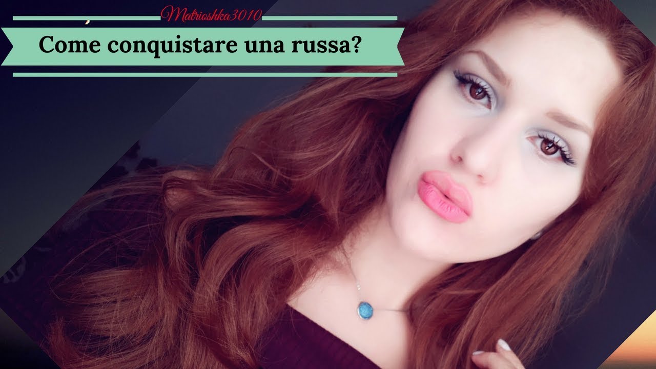 Come conquistare una donna russa? Consigli di una russa...