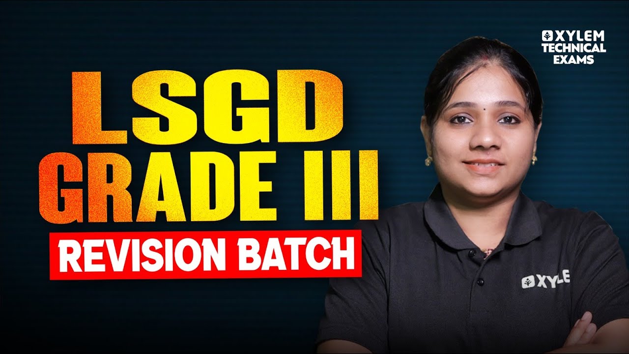 LSGD Grade III | Revision batch | Xylem Technical Exams