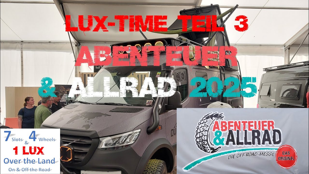 LUX-Time Teil 3: Abenteuer & Allrad 2025
