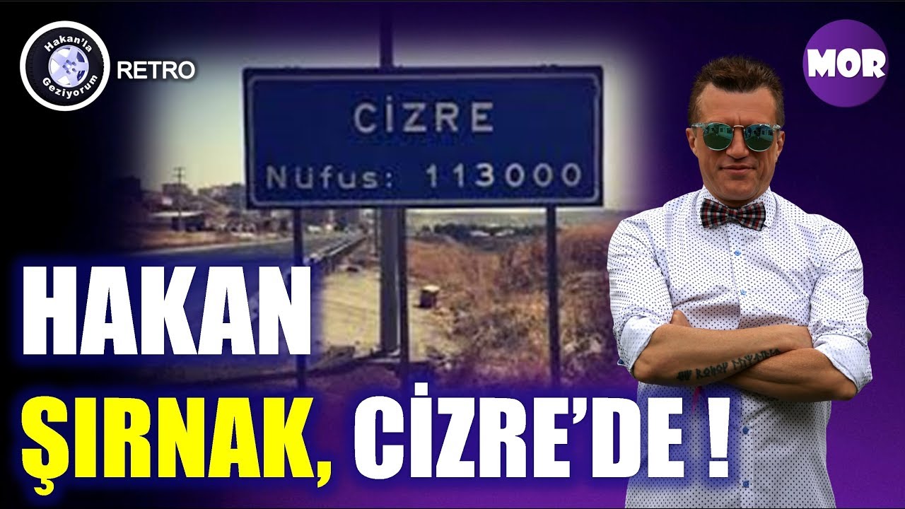 Hakanla Geziyorum I Şırnak Cizre #HakanDoğanay