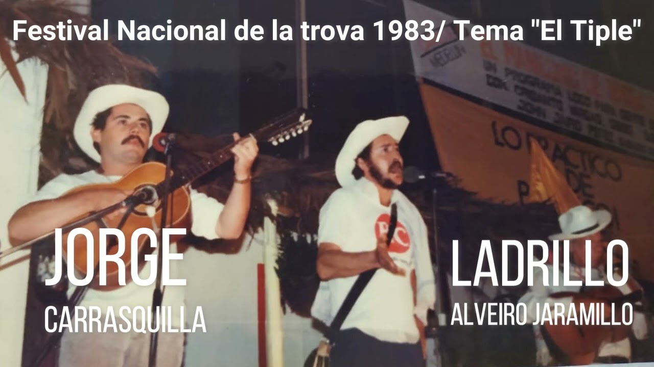 Ladrillo Vs Jorge Carrasquilla/ Tema: El Tiple/ Festival Nacional de la trova 1983