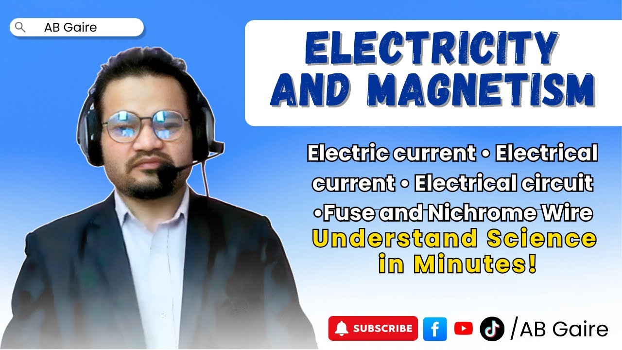Electromagnetism :: Electric Current, Electrical Circuit, Transformer,  Fuse & Nichrome Wire