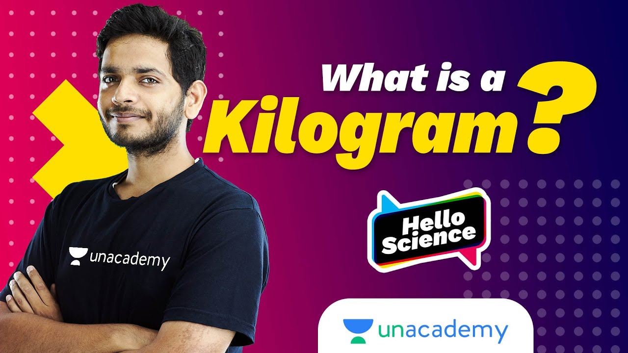 What is a Kilogram? | Hello Science | Vikrant Kirar