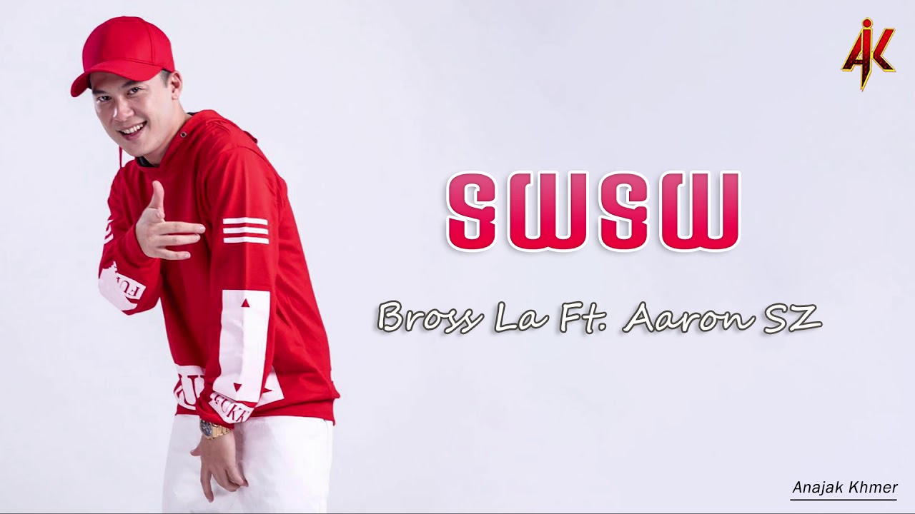 ទយទយ - Bross La - ប្រុសឡា   La ft. Aaron SZ