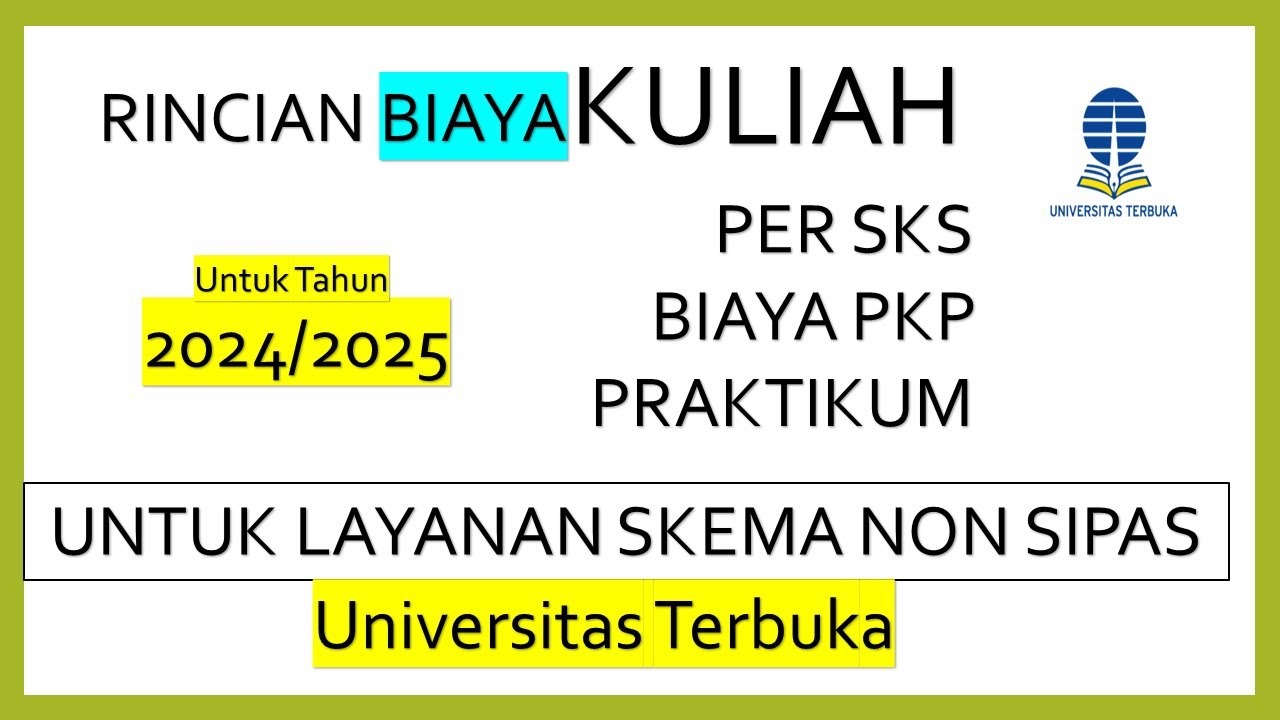 RINCIAN BIAYA PER SKS, BIAYA PRAKTIKUM DLL, UNTUK LAYANAN SKEMA NON SIPAS UT 2024