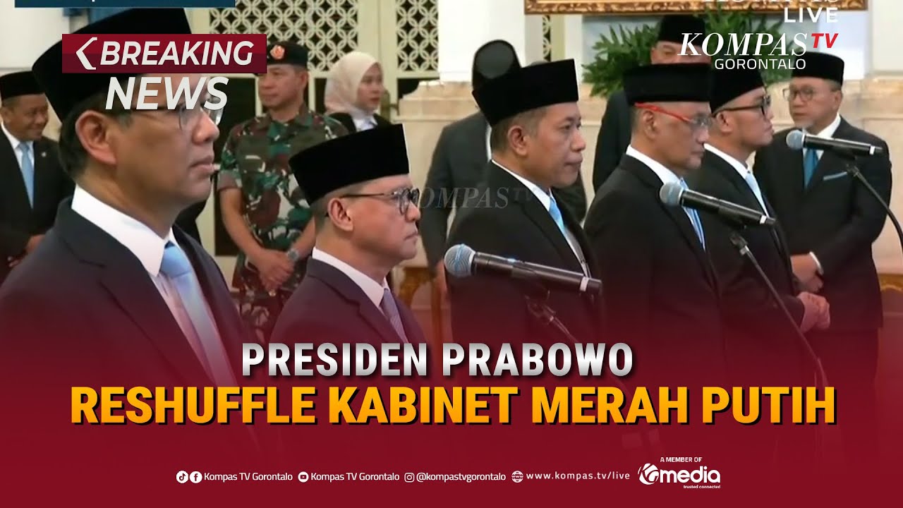 BREAKING NEWS - Presiden Prabowo Reshuffle Kabinet Merah Putih