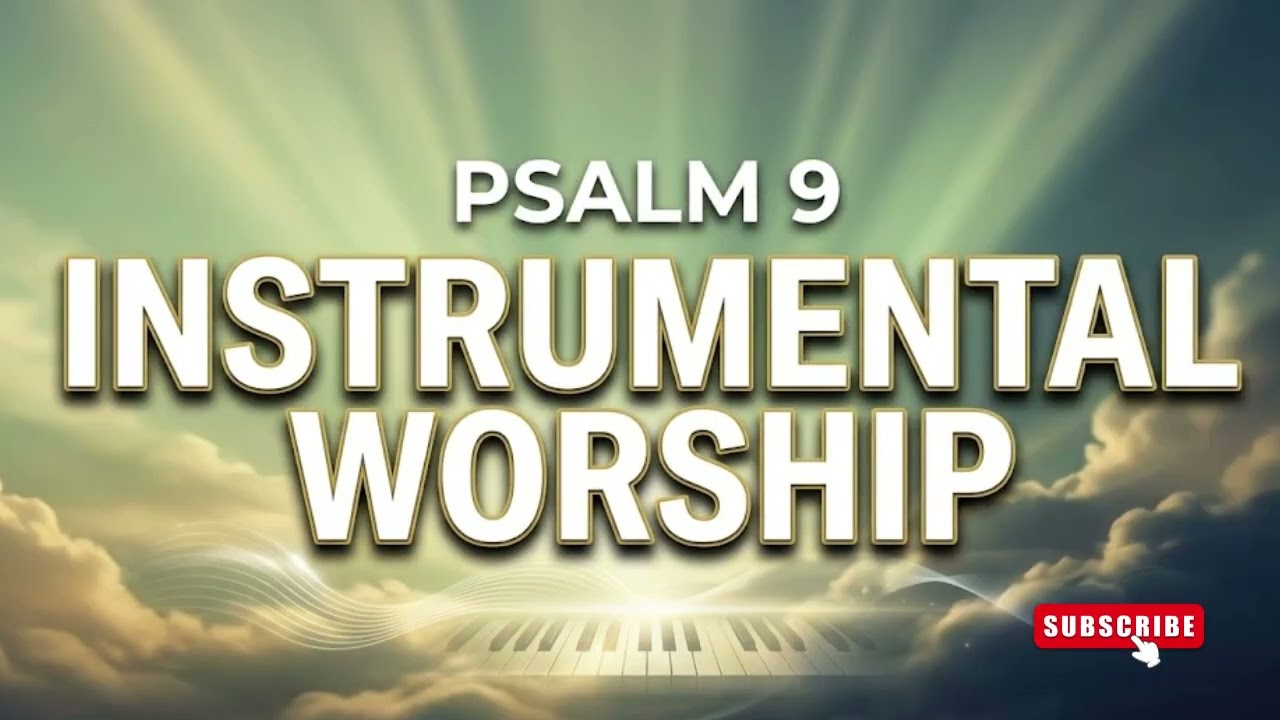 Psalm 9 – Instrumental Worship | Background Music for Prayer & Meditation