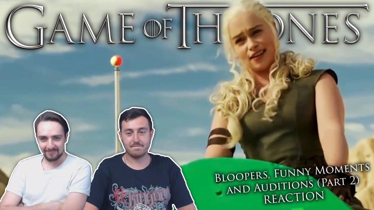 Game of Thrones: Bloopers, Funny Moments and Auditions (Part 2) REACTION