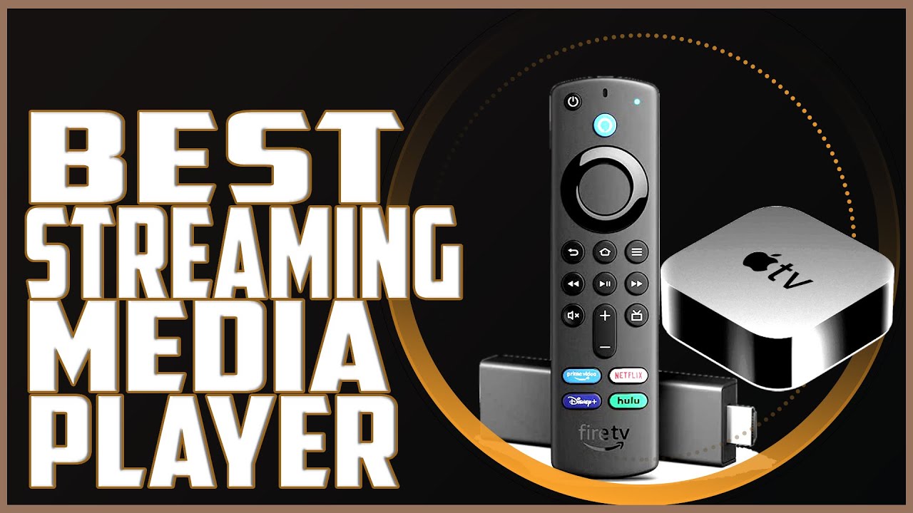 Top 5 Best Streaming Media Players Reviews