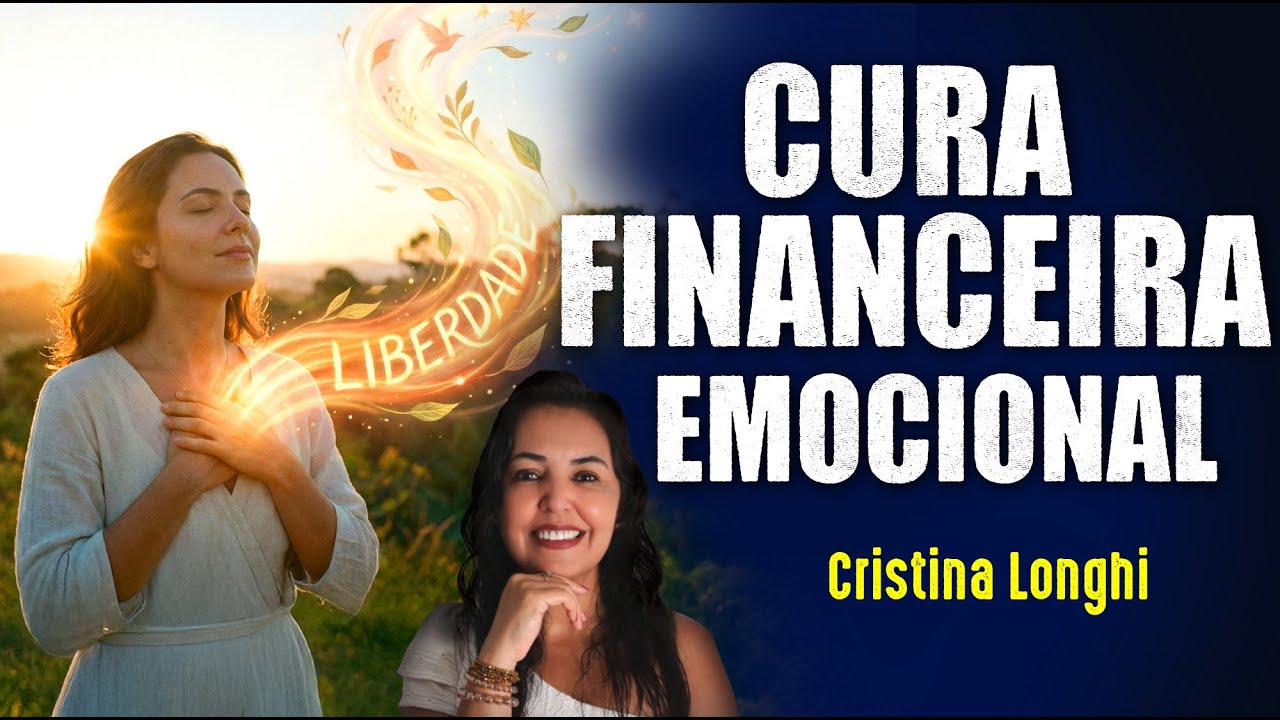 ACESSO a MEM&Oacute;RIA EMOCIONAL para CURA FINANCEIRA - Cristina Longhi