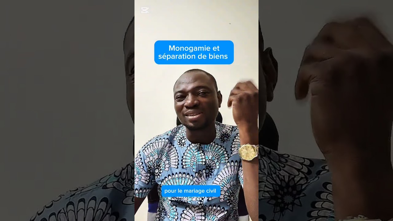 Séparation de biens et Monogamie 