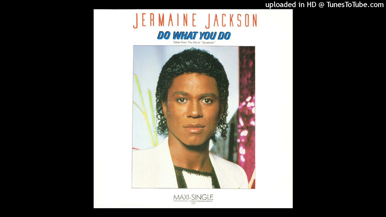 JERMAINE JACKSON - DO WHAT YOU DO  [1985] [magnums extended mix]