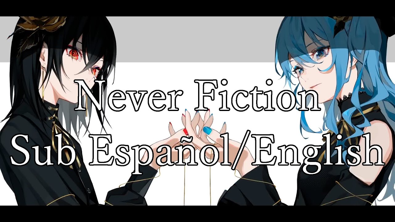 Kanaria Ft. Hoshimachi Suisei / Never Fiction (Sub Español/English + Romaji)