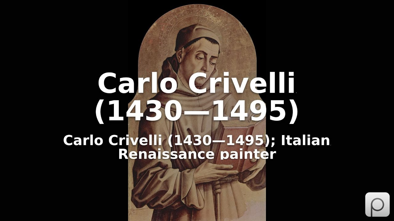 Carlo Crivelli (1430—1495). Find public domain images of Carlo Crivelli (1430—1495) at https://PI...