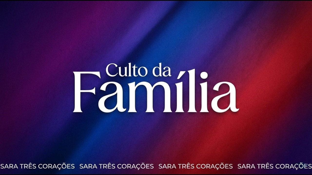 Culto da Família | 22-02-2026 | Sara Nossa Terra Três Corações - MG