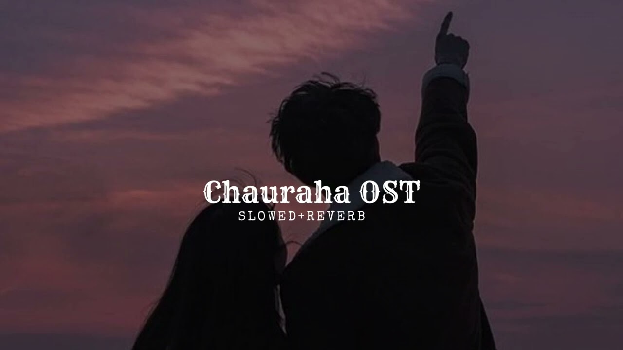 chauraha ost slowed and reverb songs heart touching lines 💔😭🥀 ft madiha imam #youtube #subscribe