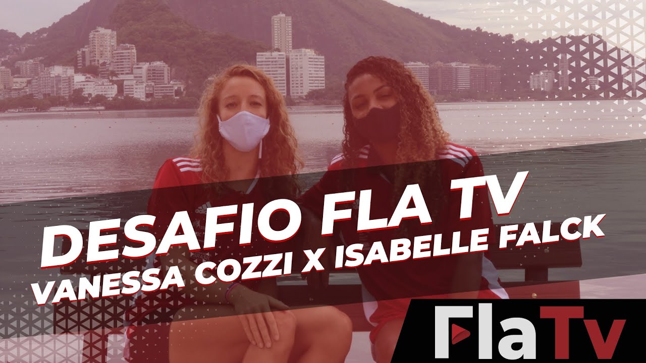 Desafio Fla TV | Vanessa Cozzi x Isabelle Falck