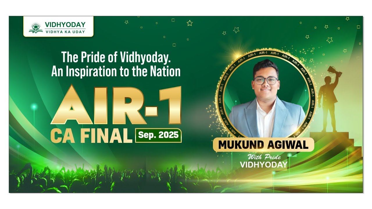 AIR-1 CA Final Sep 2025 | Mukund Agiwal | The Pride of Vidhyoday