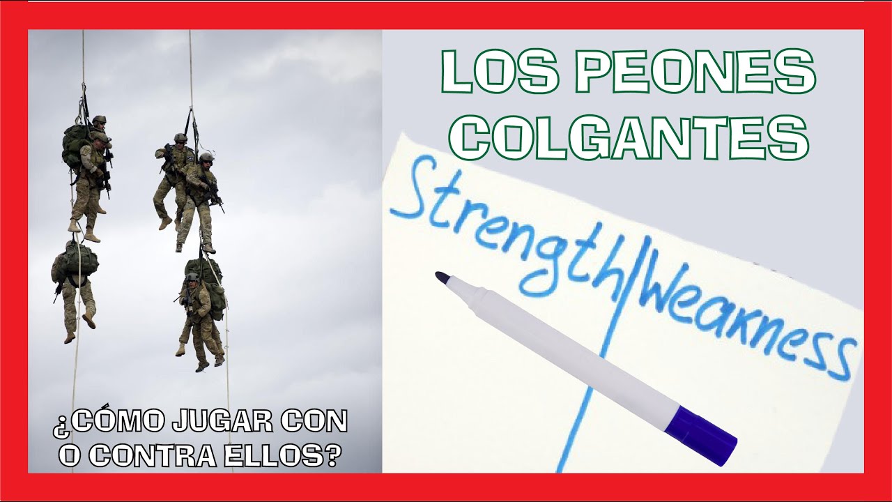 Los PEONES COLGANTES y semicolgantes 🦥 | Fortalezas y debilidades 🧐