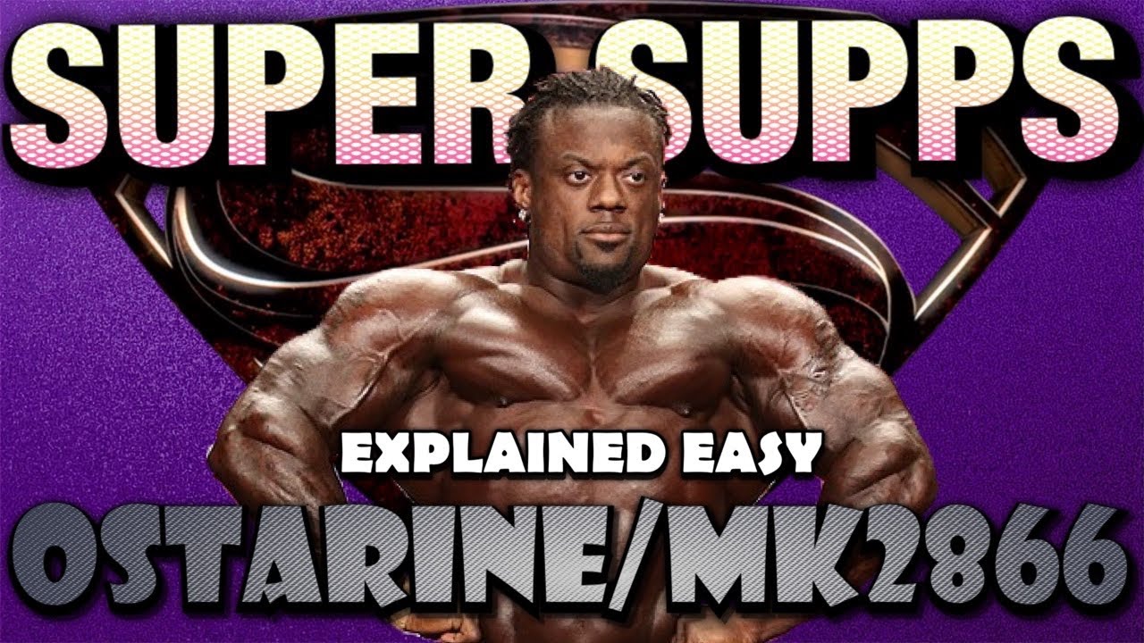 OSTARINE/MK2866| SUPER SUPPLEMENTS EXPLAINED EASY #ostarine#cardinine #supersupplements